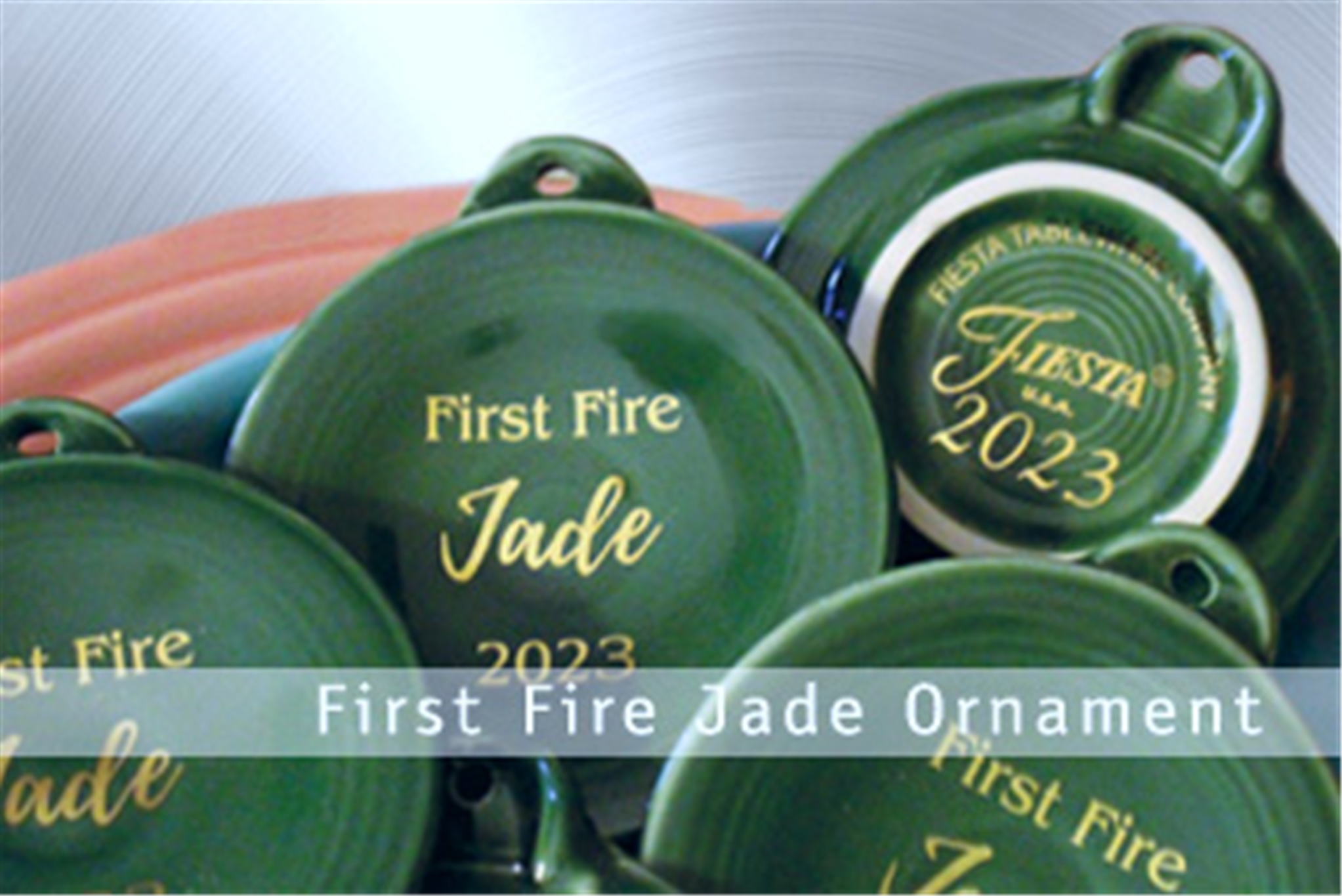 NON MEMBER PURCHASE -  Fiesta First Fire Jade Ornament 